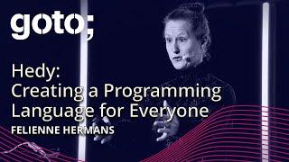 Hedy: Creating a Programming Language for Everyone • Felienne Hermans • GOTO 2024