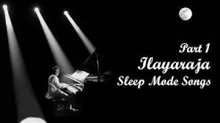 Ilayaraja Sleeping Songs | Ilayaraja Night Sleeping Melody Songs | Ilayaraja Night Melodies | Part-1