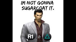 I'm Not Gonna Sugarcoat It (Yakuza/Like A Dragon Series)