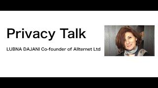 Privacy Talk with Lubna Dajani Co-founder of Allternet