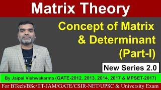 Matrix Theory-Basics of Matrix & Determinant(Lecture-1)#LinearAlgebra #Matrix #GATE #IITJAM #CSIRNET