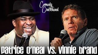 Patrice O'Neal vs. Vinnie Brand