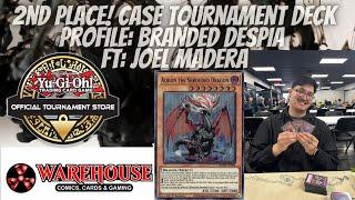 2nd Place! Case Tournament: Branded Despia Deck Profile FT: Joel Madera: May 2024 Format