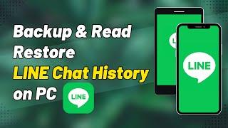 Simple Steps to Backup and Read LINE Chat History