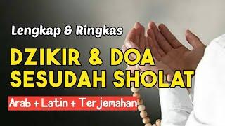 Panduan RINGKAS & LENGKAP ! Bacaan Dzikir dan Doa Sesudah Sholat Lengkap