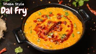 Dal Fry Recipe | Dhaba Style dal fry | Dal Tadka recipe