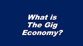 What is the Gig Economy?