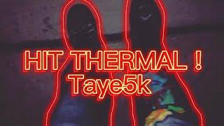 TAYE5K - HIT THERMAL (OFFICIAL MUSIC VIDEO) (Prod.Jewelryboy)