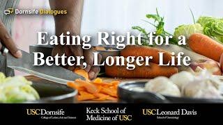 Eating Right for a Better, Longer Life