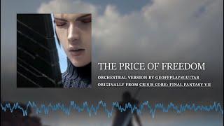 Crisis Core Final Fantasy VII - The Price Of Freedom [Beautiful Orchestral]