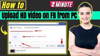 How to upload HD video on Facebook from PC 2024