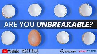 Are you UNBREAKABLE? | Matt Bull "The Business Family Guy