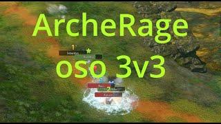 ArcheRage Healer PvP │ oso 3v3 #archerage