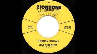 SOUL SEARCHERS  -  Nobody knows