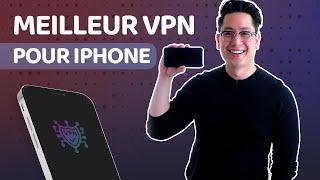 Le meilleur VPN pour iPhone | 3 Top options