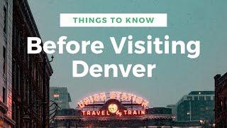 Things to Know Before Visiting Denver