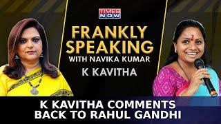 K Kavitha Exclusive | BRS MLC Addresses Rahul Gandhi’s Comment On BJP Connections | Frankly Speaking