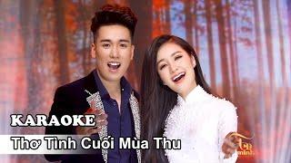 KARAOKE | Thơ Tình Cuối Mùa Thu ( Triệu Đình Minh & Trang Thanh )