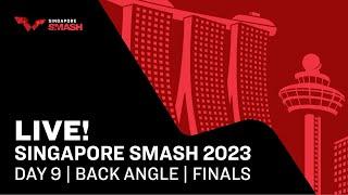 LIVE! | Day 9 Finals - Back Angle | Singapore Smash 2023