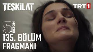 Teşkilat 135. Bölüm Fragmanı