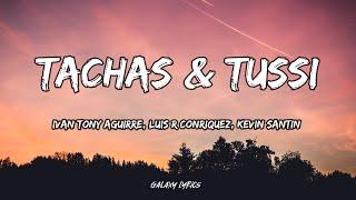 Tony Aguirre, Luis R Conriquez, Kevin Santin - Tacha$ & Tu$$i (LETRA)