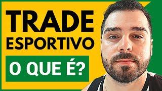 O que é Trade Esportivo?