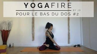 Yoga pour le Bas du Dos #2 - Yoga Fire By Jo