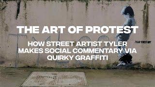 The Art of Protest | How Street Artist Tyler Makes Social Commentary Via Quirky Graffiti