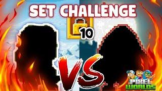 10Wls vs 10Wls SET CHALLENGE!! OMG!! | Pixel worlds