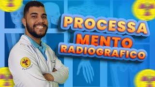 TUDO SOBRE PROCESSAMENTO RADIOGRÁFICO | Radiologando