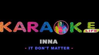 Inna - It don't matter karaoke