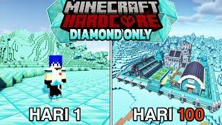 100 Hari Di Minecraft Hardcore tapi Diamond Only