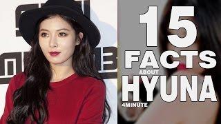 15 Interesting FACTS ABOUT HYUNA [4MINUTE] that will blow your mind