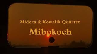 Midera & Kowalik Quartet - "Mibokoch" album teaser