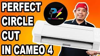 PERFECT CIRCLE CUT FOR CAMEO 4 TUTORIAL | The Printing Shock | Marlon Ubaldo