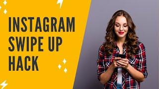 SWIPE UP INSTAGRAM STORY WITHOUT 10K FOLLOWERS | Instagram Swipe Up Feature To Add Link To Instagram