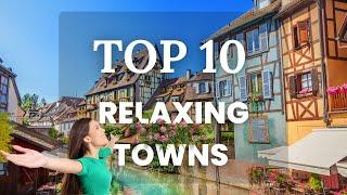 Top 10 Most Relaxing Small Towns in the World