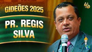 Gideões 2025 | Pr. Regis Silva