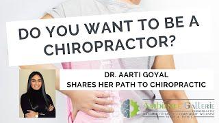 How To Become A Chiropractor w/Dr. Aarti Goyal