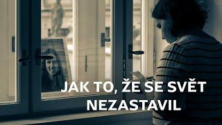 Jak to, že se svět nezastavil – trailer k dokumentu ČT