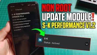 UPDATE S-K PERFORMANCE V1.2 PENAMBAHAN FITUR BARU BUAT GAMING MAKIN SMOOTH - MODULE GAMING NO ROOT