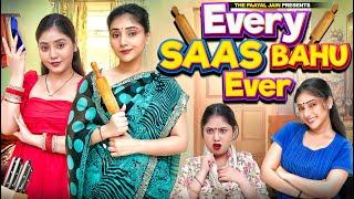 Every Saas Bahu Ever | Ft. Tena Jaiin | The Paayal Jain