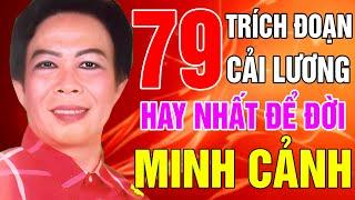 Ca Cổ Xưa Trước 1975 Minh Cảnh #79Trích Đoạn Ca Vọng Cổ Hay Nhất Để Đời Hiện Nay 2024 #NGHE VỀ ĐÊM