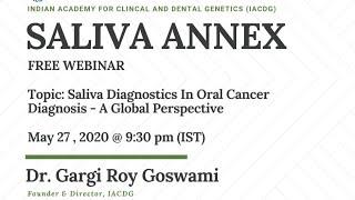 Saliva Annex Free Webinar Series: Saliva & Oral Cancer Diagnostics -  An  Overview
