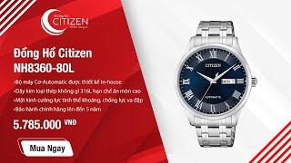 Cận Cảnh Đồng Hồ Citizen Nam Dây Kim Loại Automatic NH8360-80L