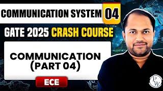 Communication System 04 | Communication (Part 04) | ECE | GATE 2025 Crash Course