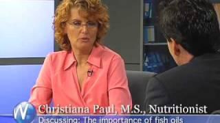 Fish Oil, Cristiana Paul - The Importance of Fish Oils in Your Diet