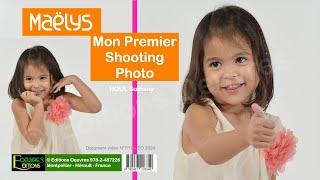 Maelys - Mon Premier Shooting Photo - Editions Oeuvres