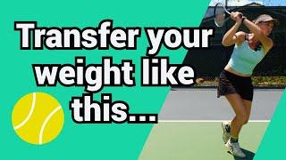 How to transfer weight on tennis groundstrokes