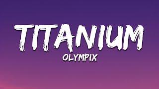 Olympix - Titanium (Lyrics)